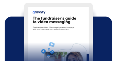 The fundraiser’s guide to video messaging