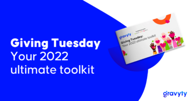 Giving Tuesday: Your 2022 ultimate toolkit
