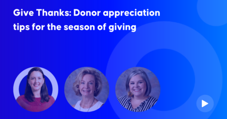 Give Thanks: Donor appreciation tips for the season of giving