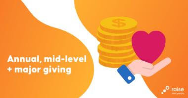 Annual, mid-level + major giving