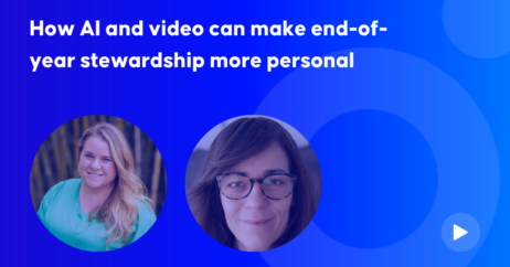 How AI and video can make end-of-year stewardship more personal