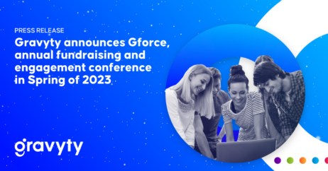 Gravyty announces Gforce, their annual fundraising and engagement conference in Spring of 2023
