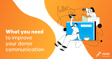 What you need to improve your donor communications