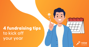 4 Quick + easy fundraising tips to kick off your year