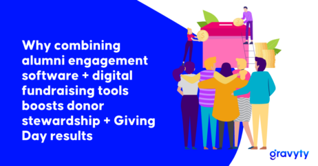 Why combining alumni engagement software + digital fundraising tools boosts donor stewardship + Giving Day results