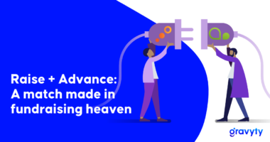 Raise + Advance: A match made in fundraising heaven 