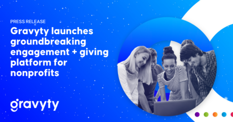 Gravyty launches groundbreaking engagement and giving platform for nonprofit organizations