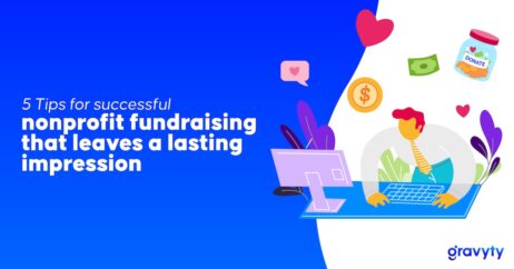 5 fundraising strategies for nonprofits that leave a lasting impression