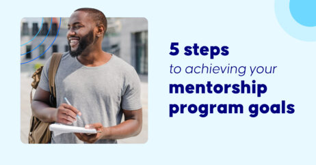 5 tips for achieving your mentorship program goals