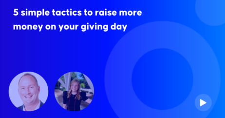 5 simple tactics to raise more money on your giving day