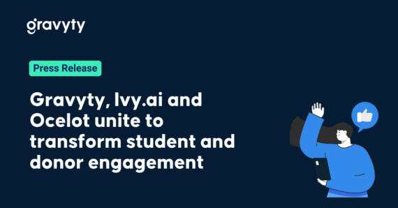 Gravyty, Ivy.ai, and Ocelot Unite to Transform Student and Donor Engagement