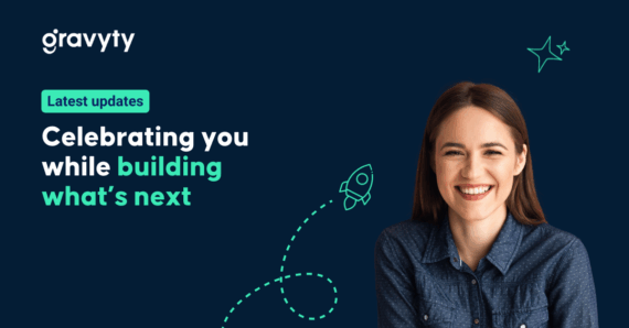 What’s new with Gravyty: Celebrating you while building what’s next