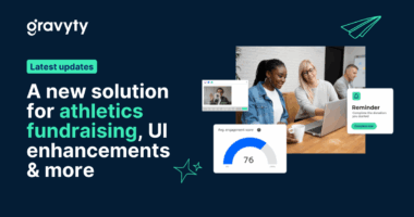 What’s new with Gravyty: A new solution for athletics fundraising, UI enhancements & greater roadmap visibility