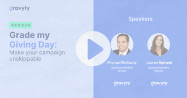 Grade my Giving Day: Make your campaign unskippable