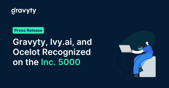 Gravyty, Ivy.ai, and Ocelot Recognized on the 2025 Inc. 5000 List of America’s Fastest-Growing Private Companies