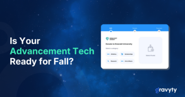 Your Fiscal Year Is Closing. Is Your Advancement Tech Ready for Fall?