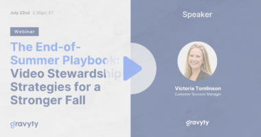The End-of-Summer Playbook: Video Stewardship Strategies for a Stronger Fall