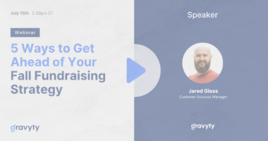 5 Ways to Get Ahead of Your Fall Fundraising Strategy